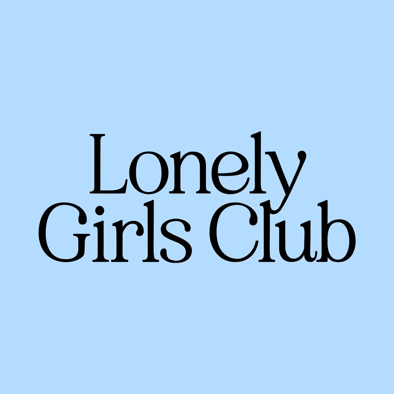 Lonely Girls Club